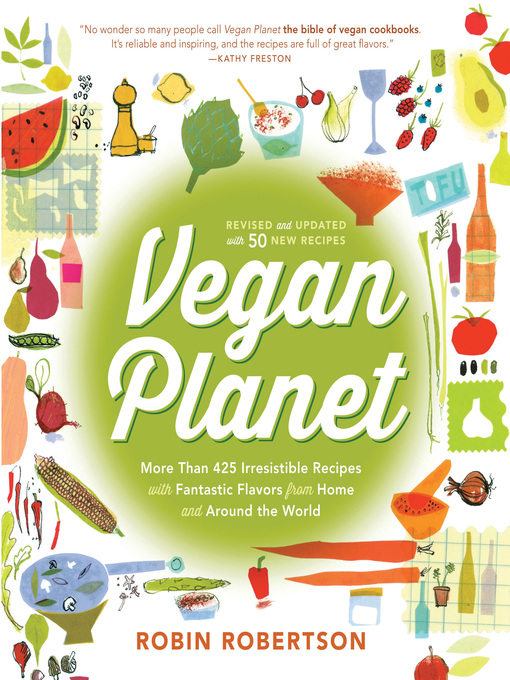 Title details for Vegan Planet, Revised Edition by Robin Robertson - Available